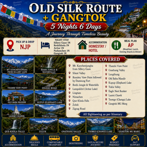 OLD SILK ROUTE + Gangtok 5 NIGHTS 6 DAYS